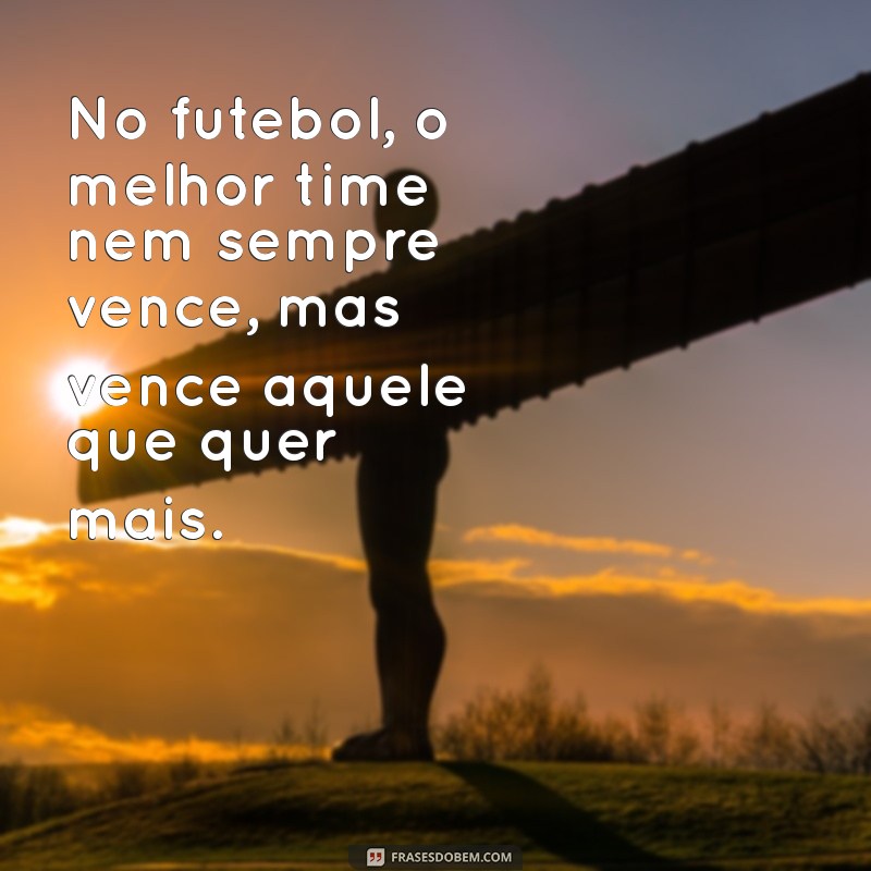 As Melhores Frases de Futebol para Inspirar e Motivar 