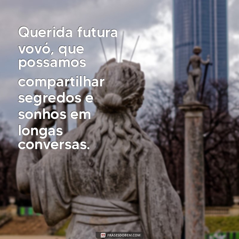 Carta Emocionante para a Futura Vovó: Um Guia de Amor e Expectativas 