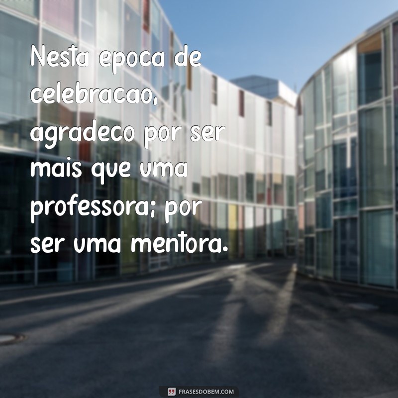 Mensagem de Agradecimento para Professora: Encerramento de Ano Letivo 