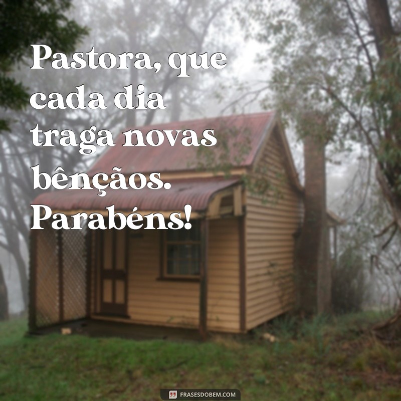 Frases Inspiradoras para Parabenizar Sua Pastora 