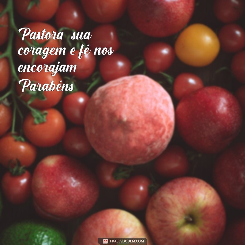 Frases Inspiradoras para Parabenizar Sua Pastora 