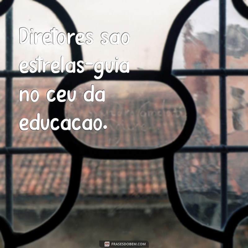 Melhores Frases para Celebrar o Dia do Diretor Escolar 