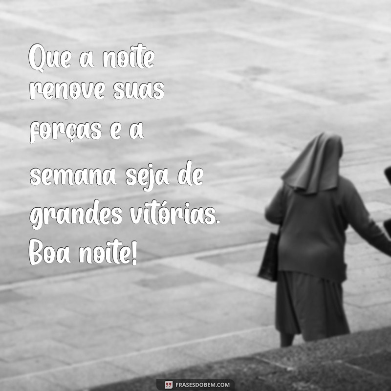 Mensagens de Boa Noite e Boa Semana para WhatsApp: Inspire Seus Contatos 