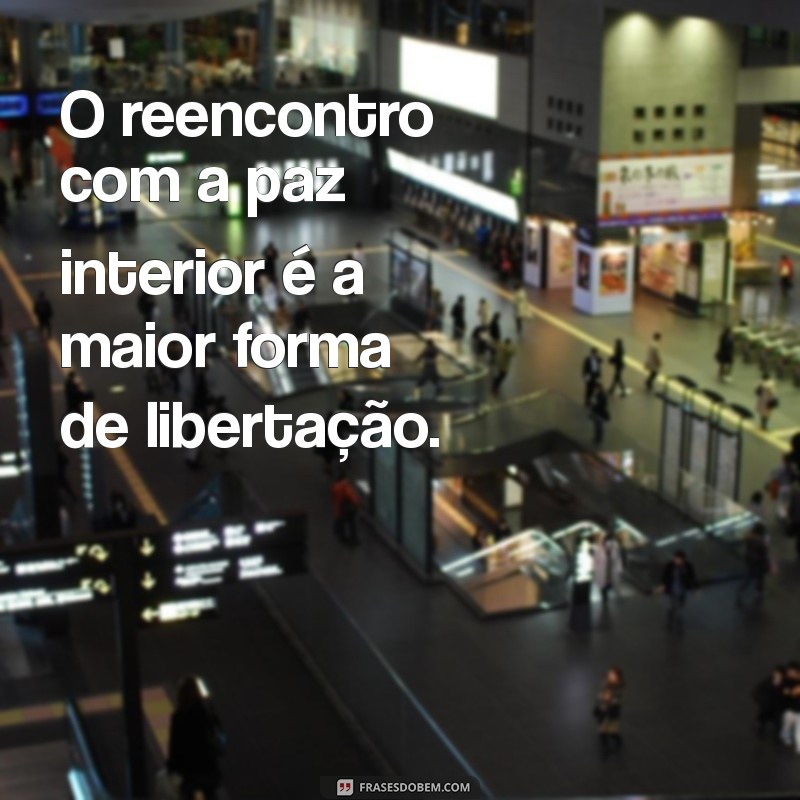 Frases Poderosas de Cura e Libertação para Transformar Sua Vida 