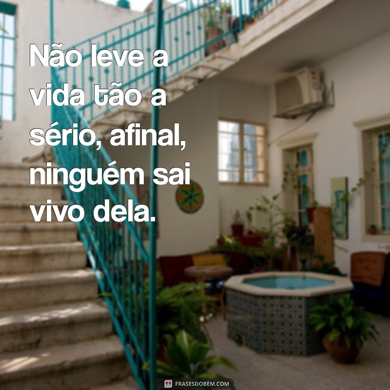 Frases de Bom Humor para Alegrar Seu Dia 