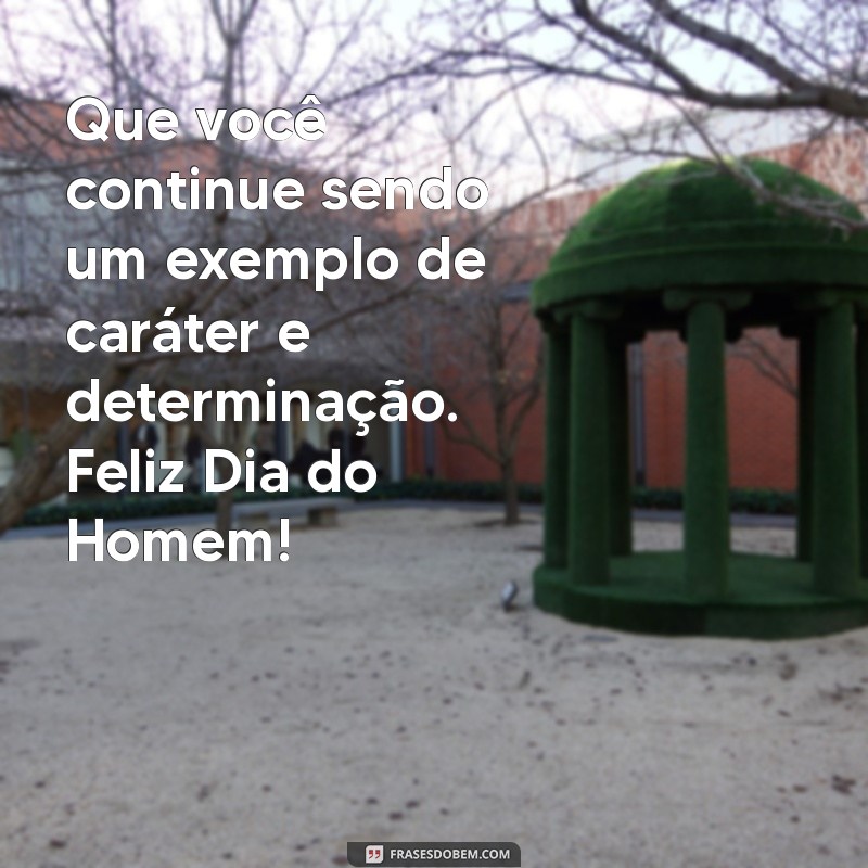 Comemore o Dia do Homem: Dicas e Mensagens Inspiradoras 