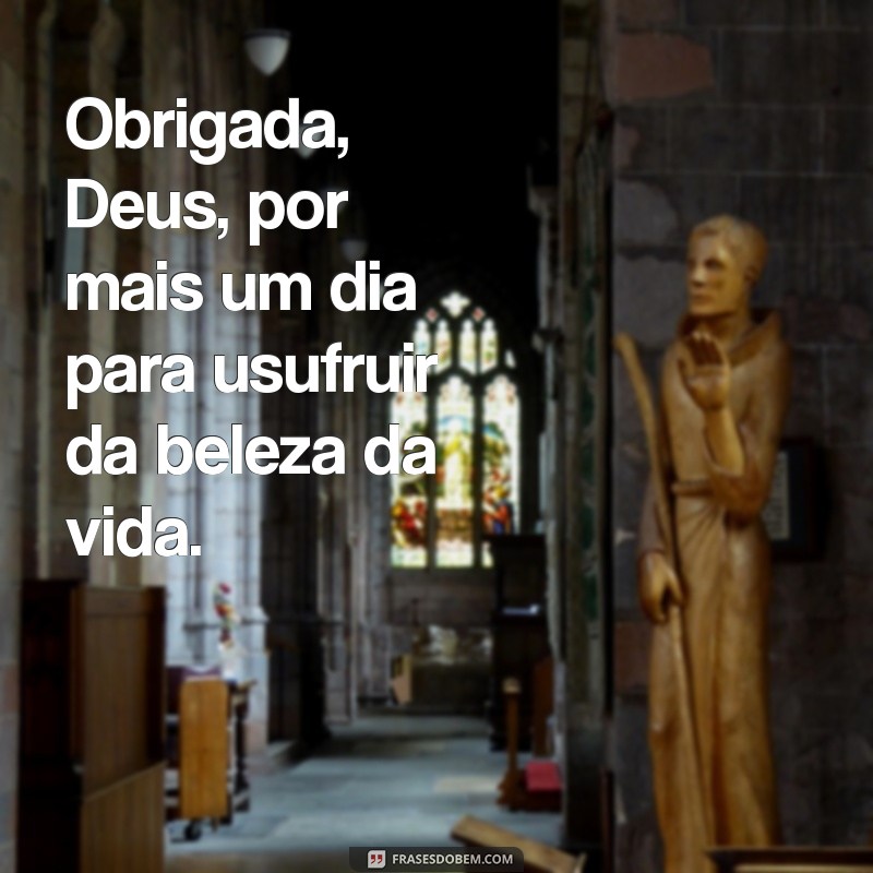 Agradecimento a Deus: Reconhecendo a Benção de Mais um Dia 