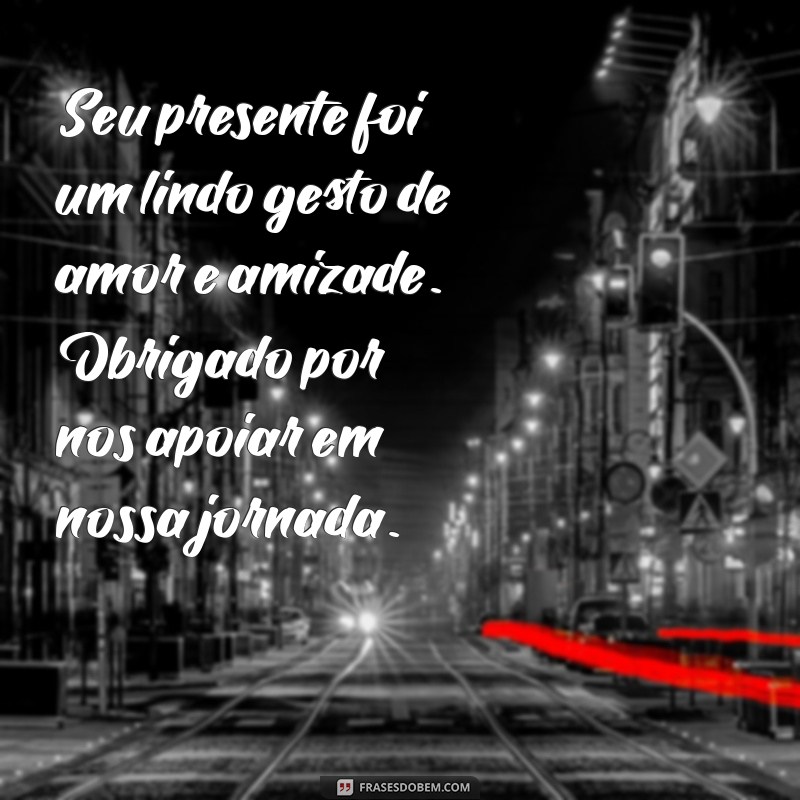 Como Escrever a Mensagem Perfeita de Agradecimento por Presente de Casamento 