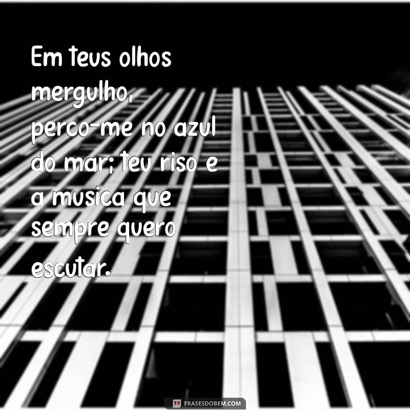 poema para conquistar uma mulher Em teus olhos mergulho, perco-me no azul do mar; teu riso é a música que sempre quero escutar.