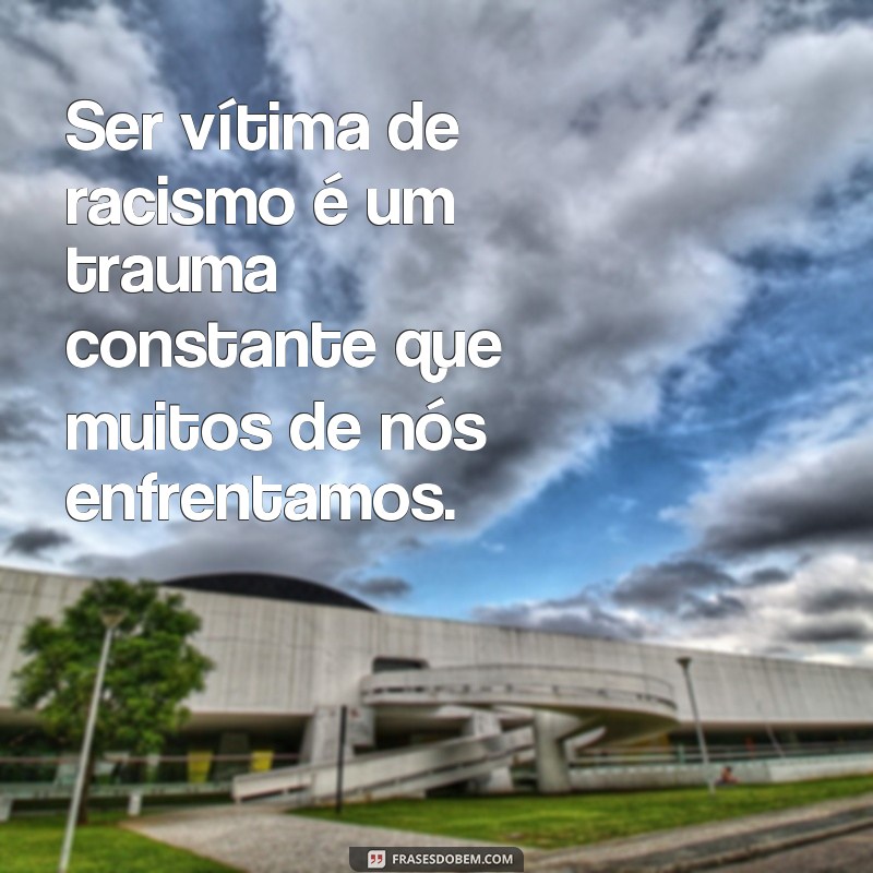 Descubra as melhores frases de superação de traumas para se inspirar 