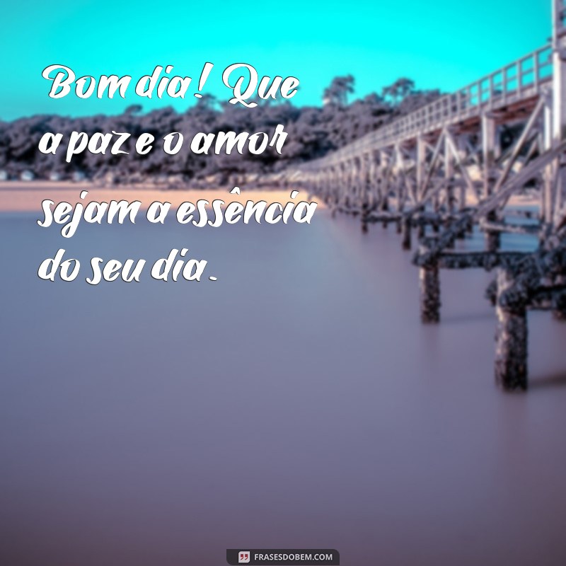 Mensagem Linda de Bom Dia com Carinho: Comece o Dia com Amor e Positividade 