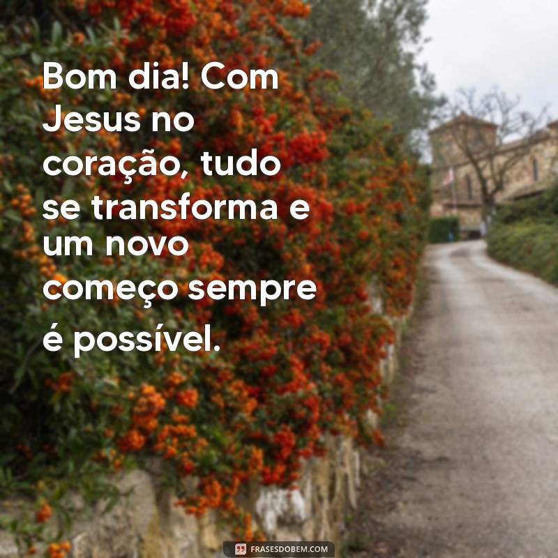 Reflexão de Bom Dia com Jesus: Encontre Paz e Inspiração Diária 