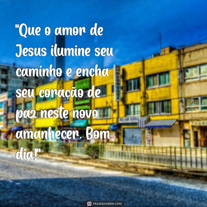 reflexão bom dia com jesus 