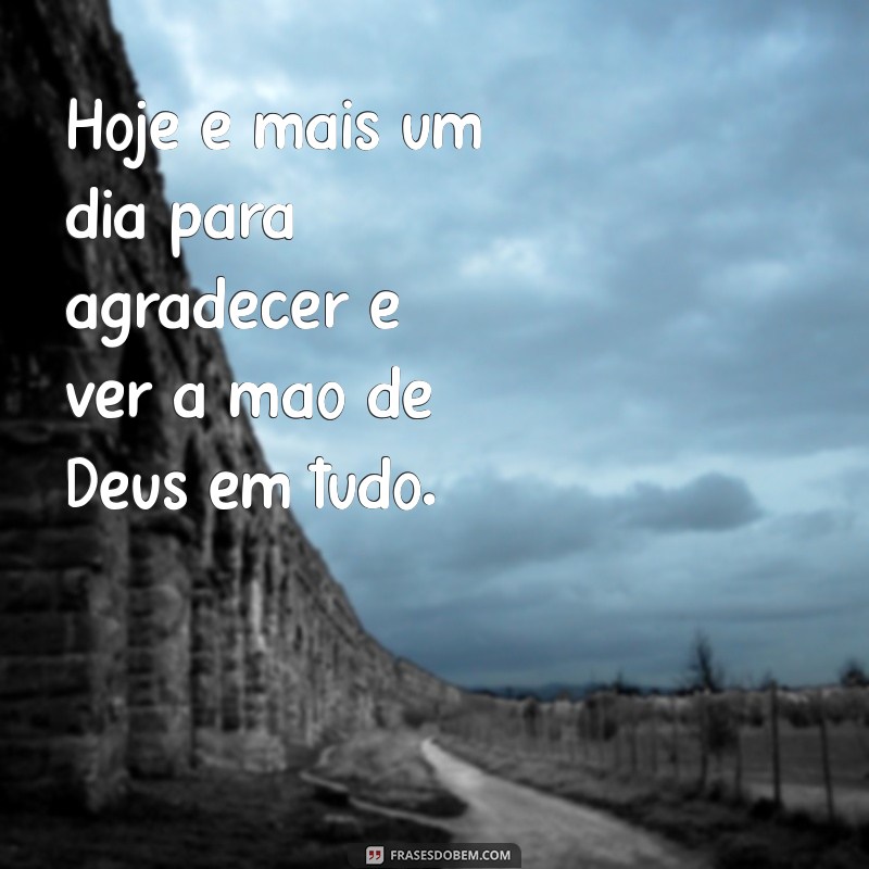 Bom Dia com Gratidão: Frases Inspiradoras para Agradecer a Deus 