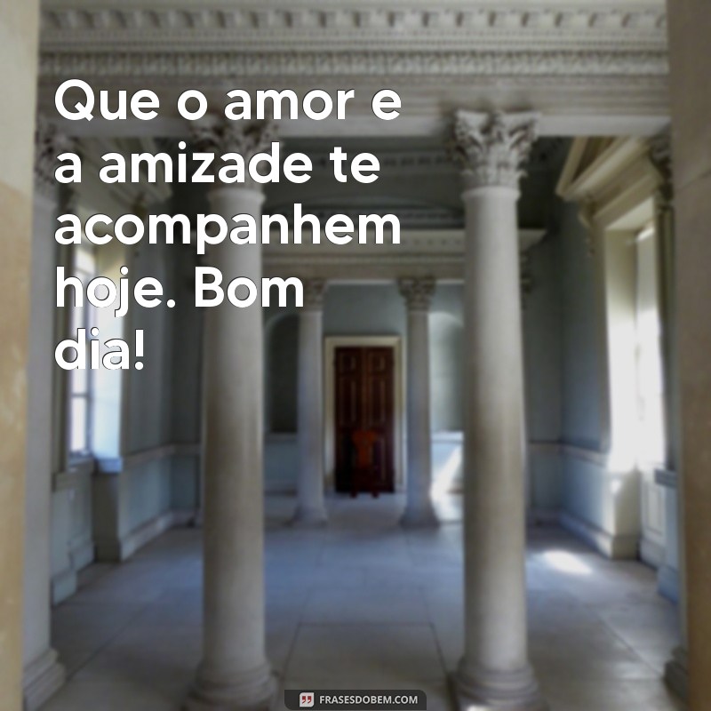 Frases Bonitas de Bom Dia para Inspirar Seu Amanhecer 