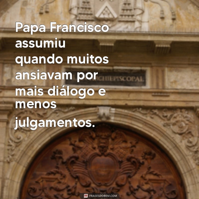 Quando o Papa Francisco Assumiu: Data e Impacto de Seu Pontificado 