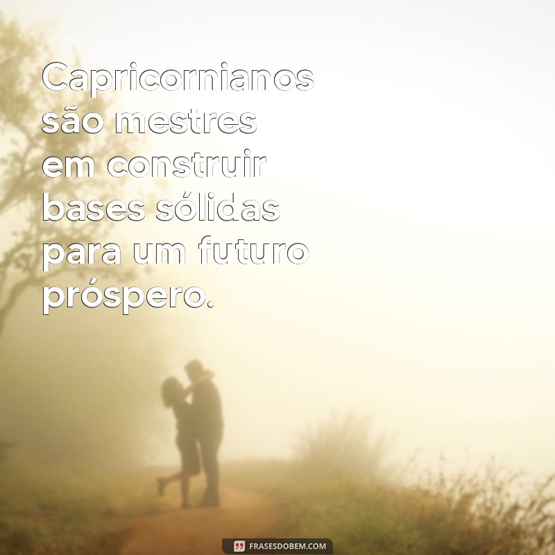 Frases Inspiradoras do Dia para Capricornianos: Sabedoria e Motivação 