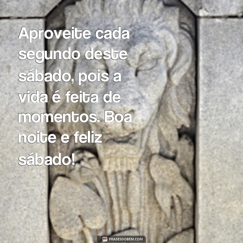 228 Frases de Boa Noite para Desejar um Feliz Sábado! 