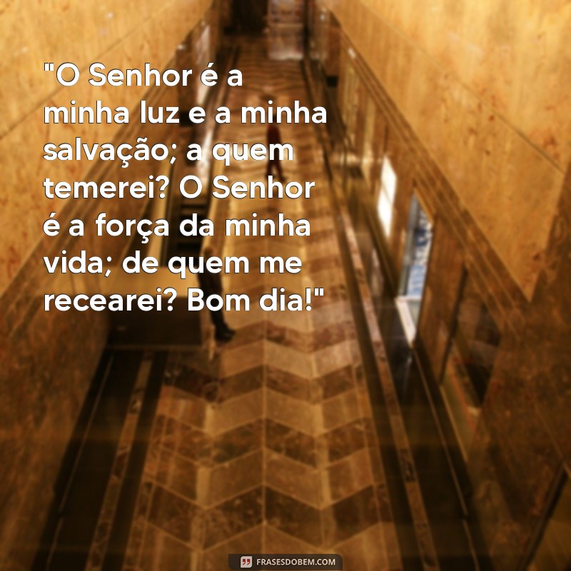 frases versículo do dia bom dia 