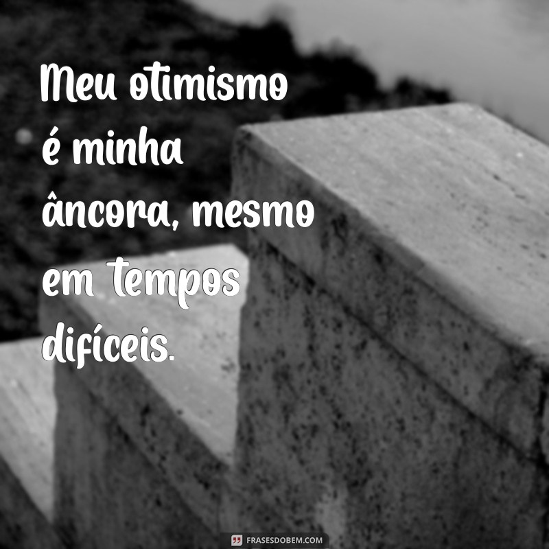 Frases Inspiradoras que Revelam Minha Essência Pessoal 