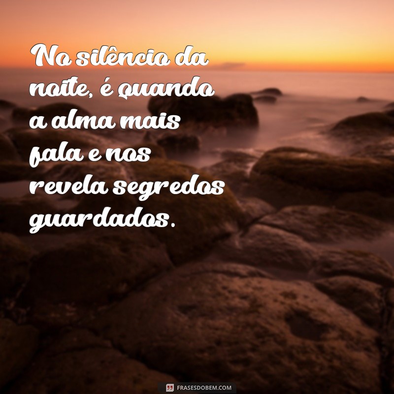 Frases Inspiradoras para Aliviar as Dores da Alma 