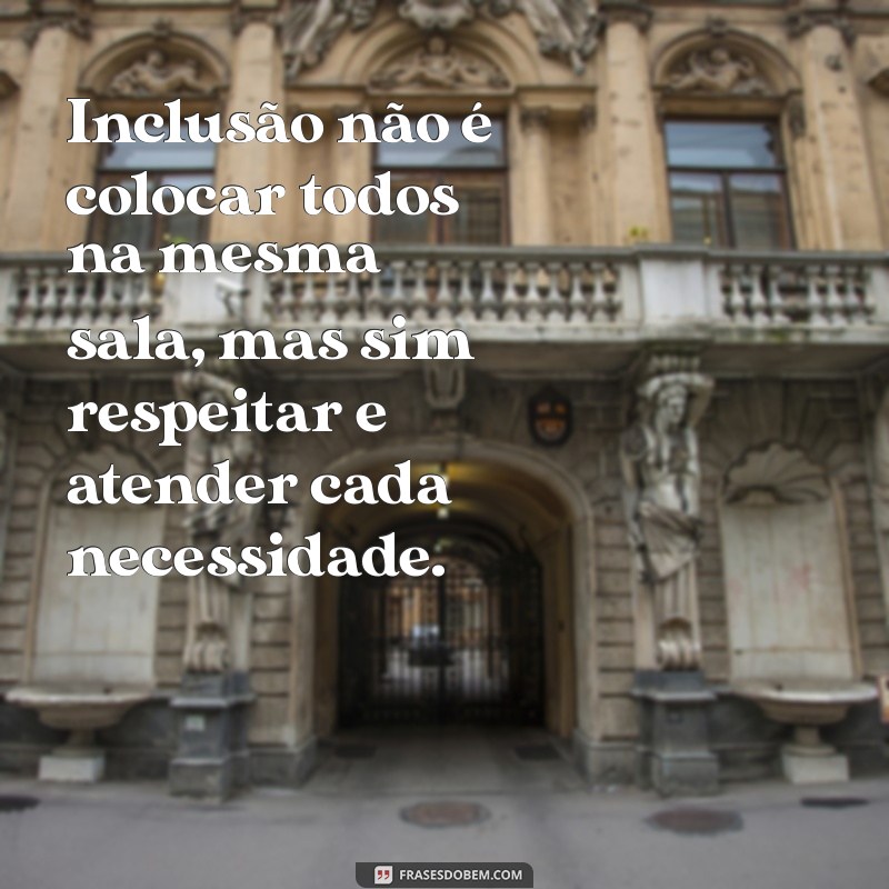 Frases Inspiradoras sobre Educação Especial: Promovendo Inclusão e Aprendizado 