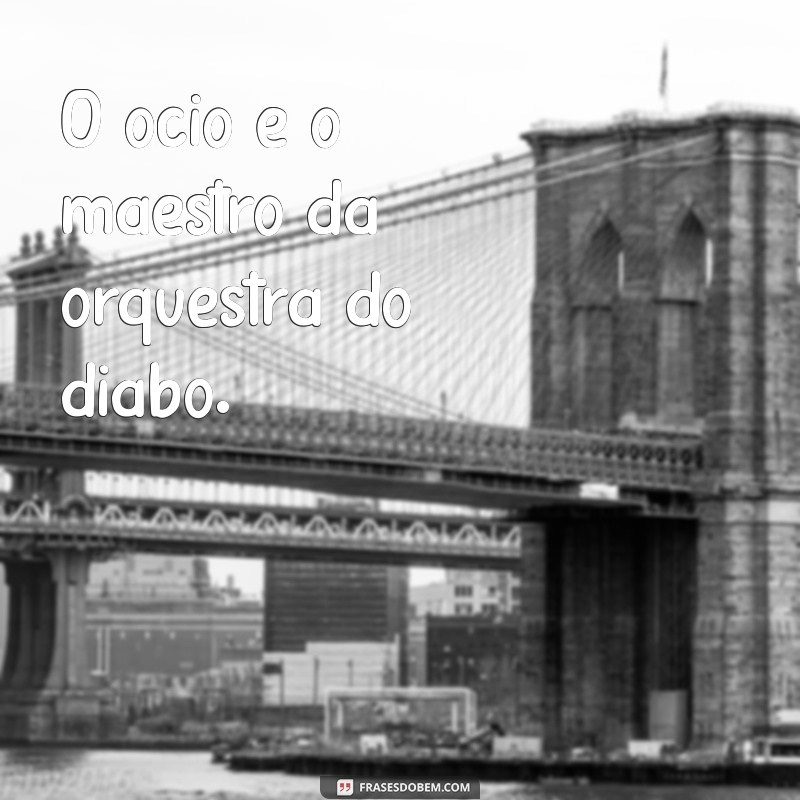 Frases Impactantes da Oficina do Diabo: Sabedoria e Reflexões 