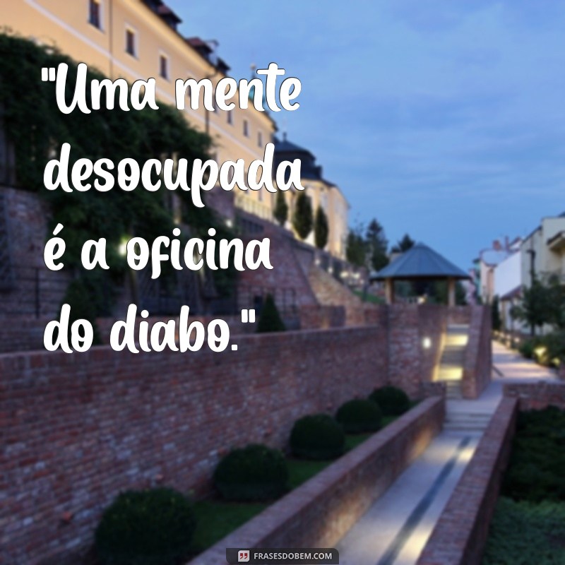 oficina do diabo frases 