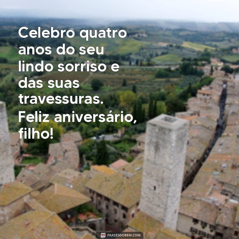 Feliz Aniversário Filho: Celebre os 4 Anos do Seu Pequeno com Amor e Alegria 