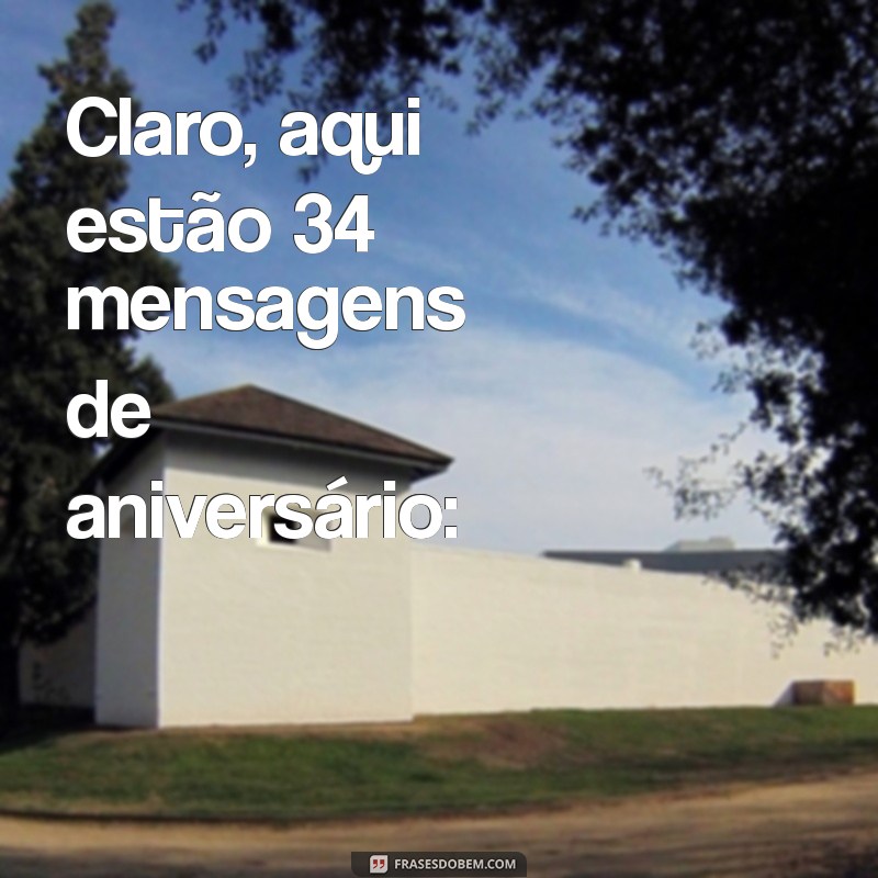 mag de aniversario Claro, aqui estão 34 mensagens de aniversário: