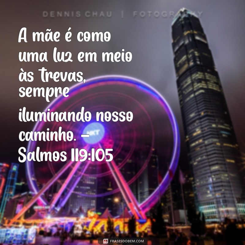 Frases Bíblicas Inspiradoras para Celebrar o Amor de Mãe 