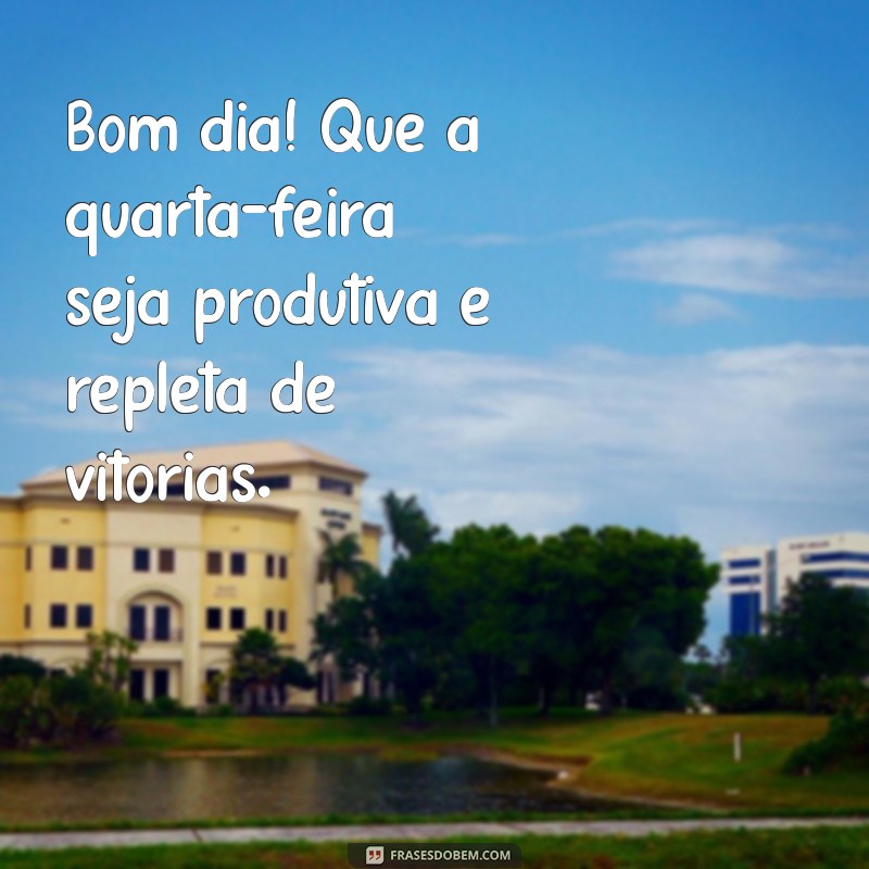 Mensagem Inspiradora de Bom Dia para Esta Quarta-Feira 