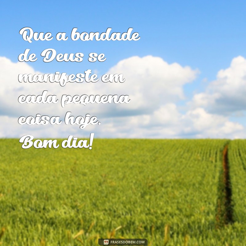 Frases Inspiradoras de Bom Dia: Que Deus Abençoe Seu Dia 