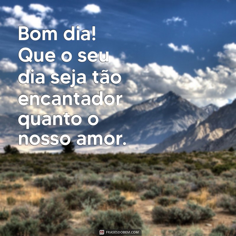 Mensagem de Bom Dia para Namorada: Surpreenda com Amor e Carinho 