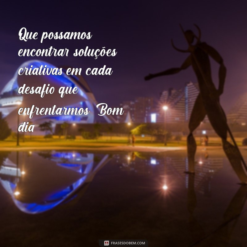 Mensagem de Bom Dia Motivacional: Inspire Sua Equipe Diariamente 