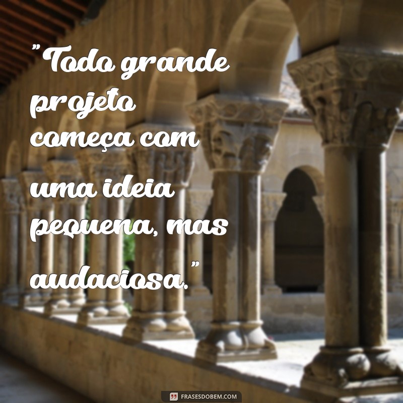 frases sobre projetos 