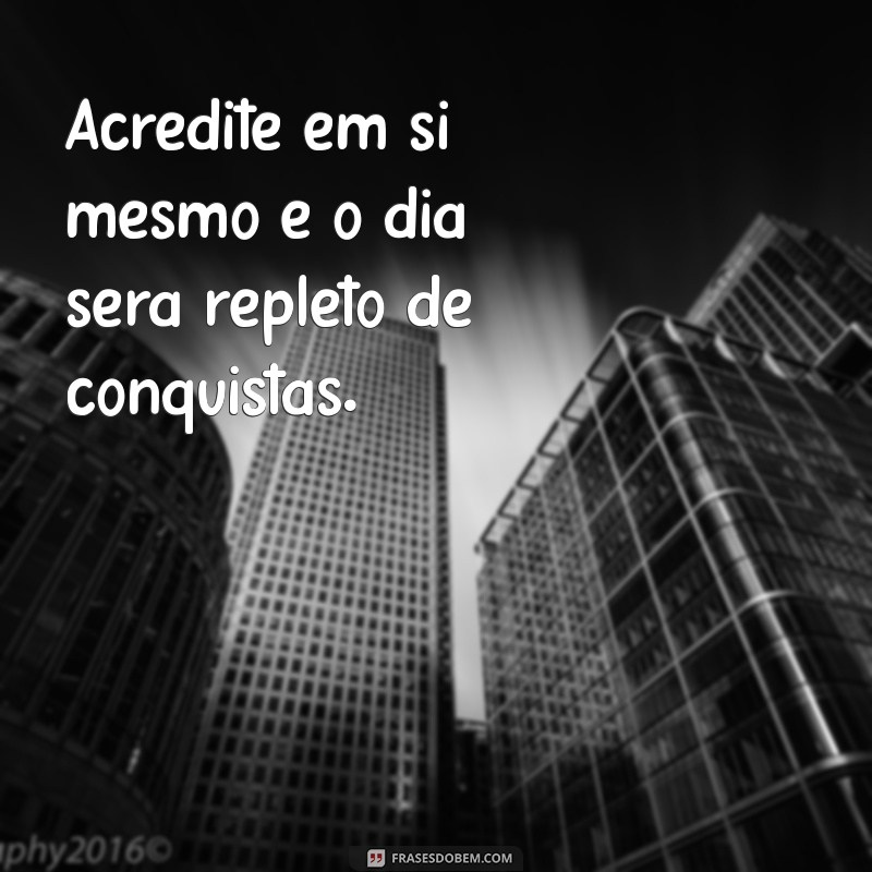 Inspiração Diária: Mensagens Motivacionais para Encarar Mais um Dia de Trabalho 