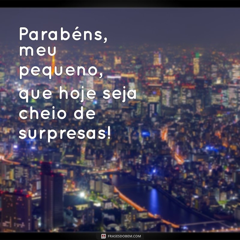 Parabéns Meu Pequeno: Celebre Cada Conquista do Seu Filho com Amor e Orgulho 