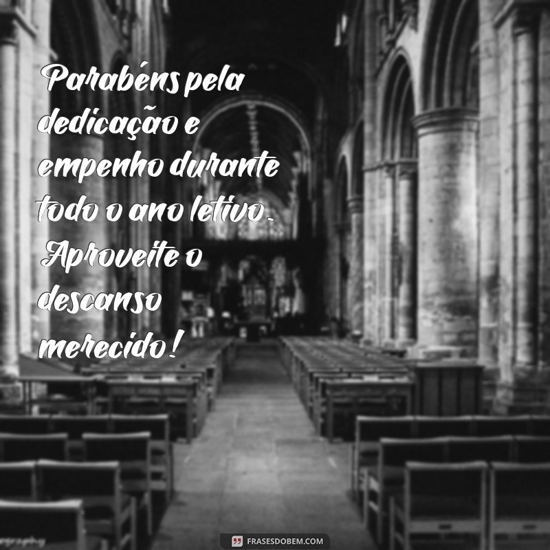 Mensagens Inspiradoras para o Fim do Ano Letivo: Celebre Conquistas e Novos Começos 