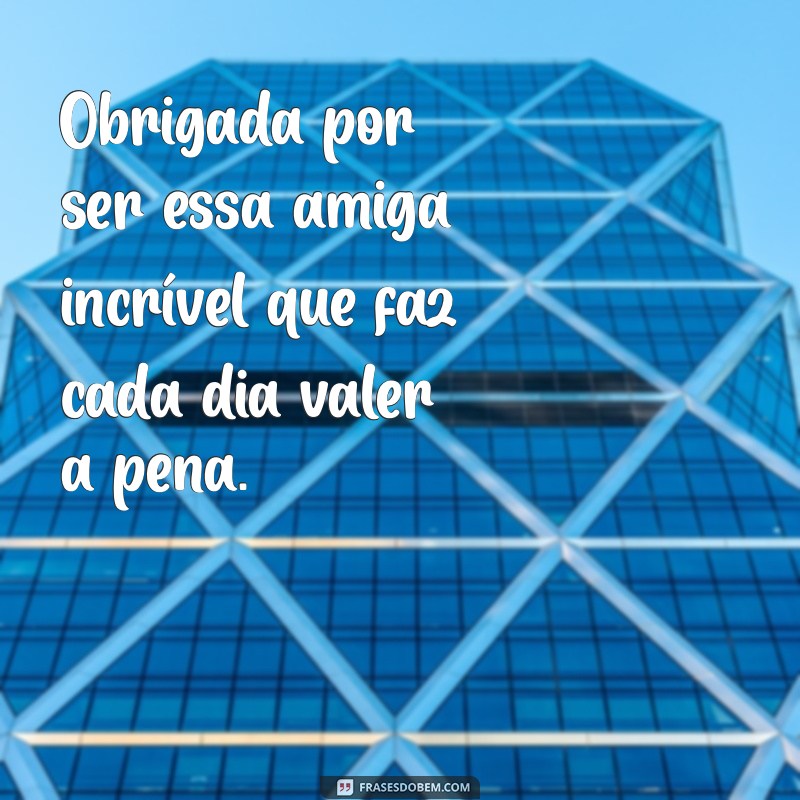 10 Maneiras Sinceras de Agradecer uma Amiga Especial 