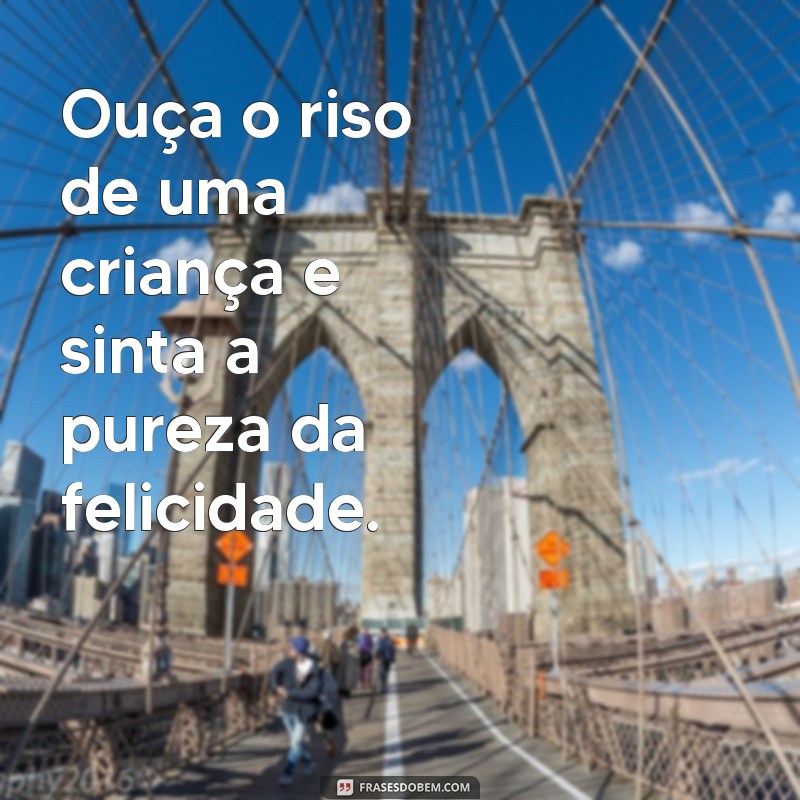 Frases Inspiradoras para Celebrar o Dia das Crianças 