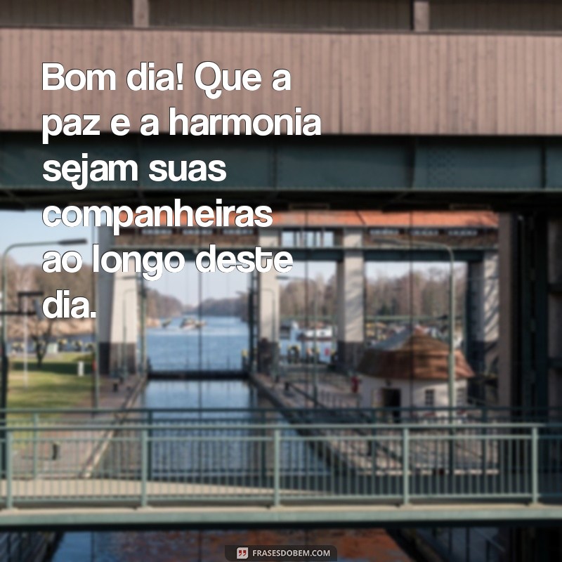 Hello: Mensagens de Bom Dia para Inspirar Seu Dia 