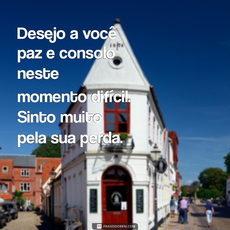 Mensagens de Pêsames: Como Expressar Condolências Sinceras em Momentos de Luto 