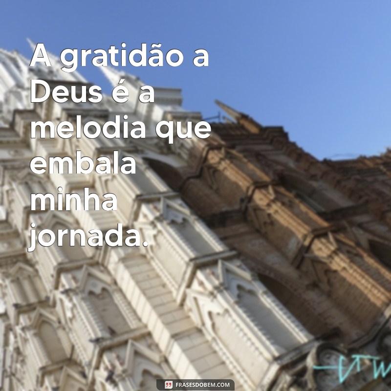 Os Melhores Status de Gratidão a Deus para Inspirar Seu Tumblr 