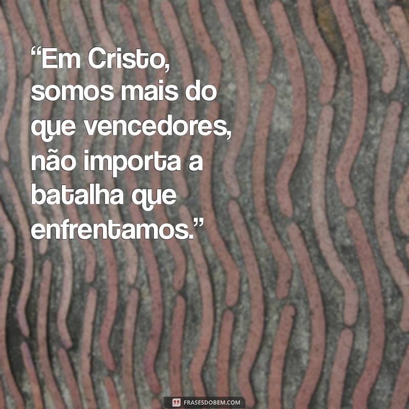 Frases Motivacionais Cristãs: Inspire-se com Mensagens de Fé e Esperança 