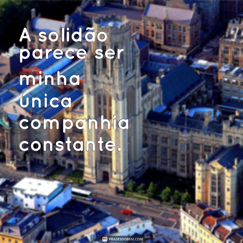 Como Superar a Solidão e a Tristeza: Dicas para Dias Mais Felizes 