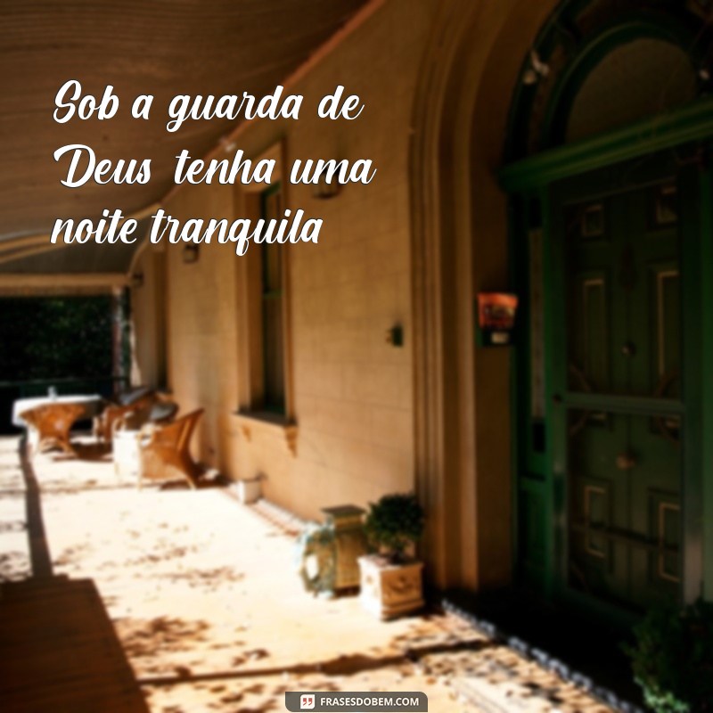 Mensagens de Boa Noite com Deus: Inspirações e Bênçãos para Terminar o Dia 