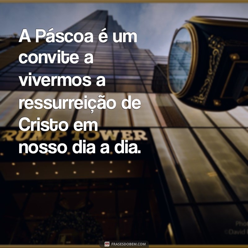 Frases Inspiradoras sobre a Páscoa Católica para Refletir e Compartilhar 