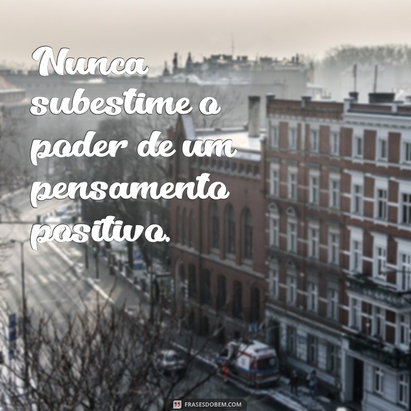 Frases Motivacionais para Transformar Sua Vida: Inspire-se Diariamente 