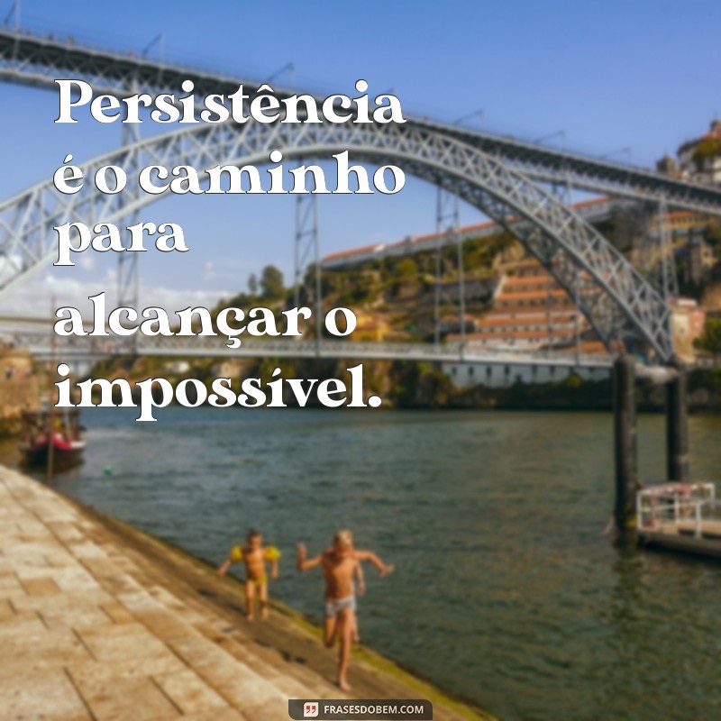 Frases Motivacionais para Transformar Sua Vida: Inspire-se Diariamente 